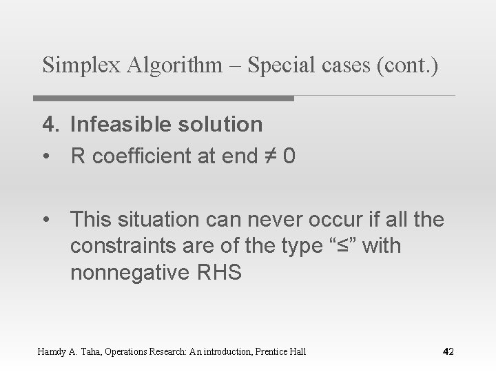 Simplex Algorithm – Special cases (cont. ) 4. Infeasible solution • R coefficient at