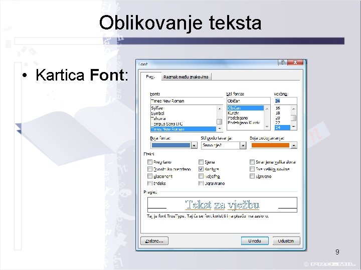 Oblikovanje teksta • Kartica Font: 9 