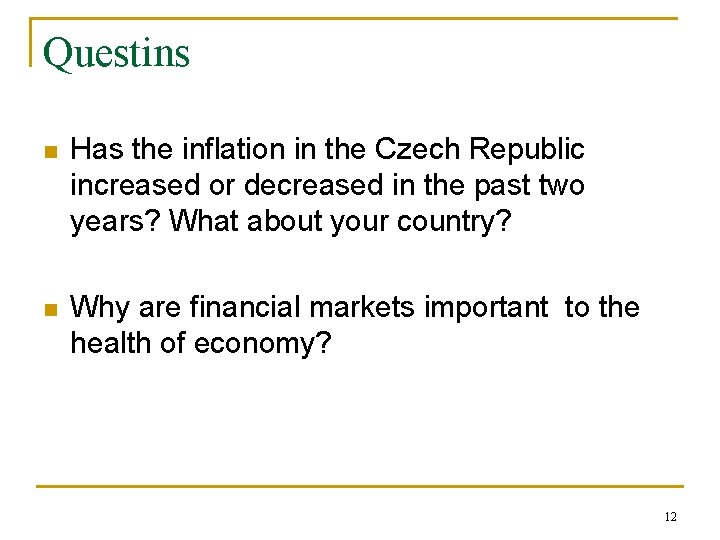 Questins n Has the inflation in the Czech Republic increased or decreased in the