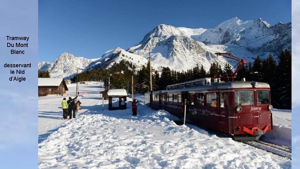 Tramway Du Mont Blanc desservant le Nid d’Aigle 