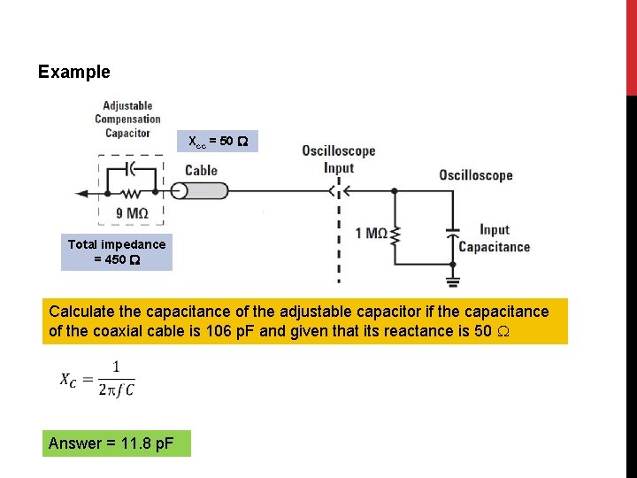 Example Xcc = 50 Total impedance = 450 Calculate the capacitance of the adjustable