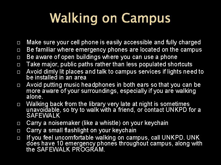 Walking on Campus � � � � � Make sure your cell phone is