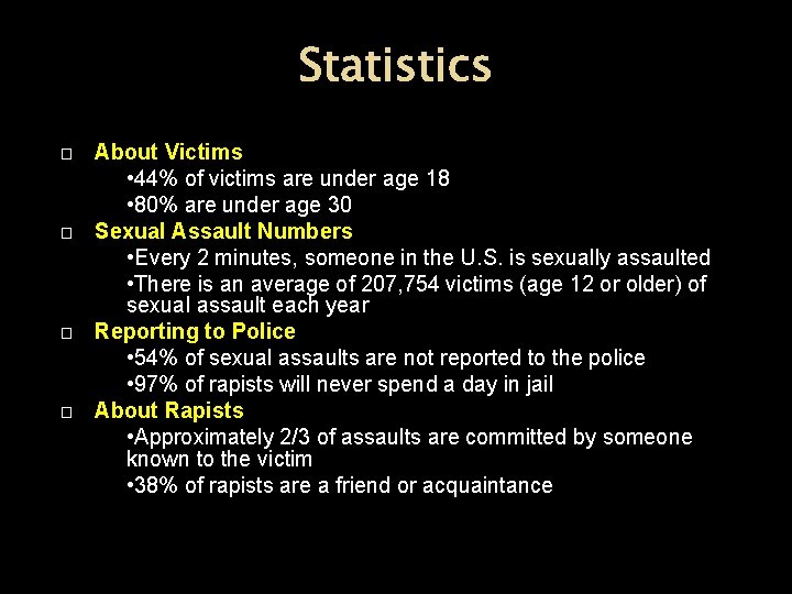Statistics � � About Victims • 44% of victims are under age 18 •