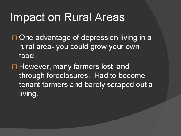 Impact on Rural Areas � One advantage of depression living in a rural area-