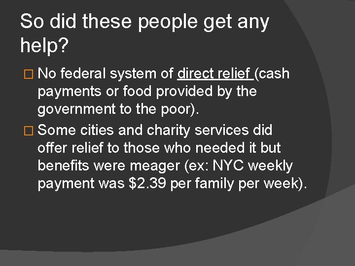 So did these people get any help? � No federal system of direct relief