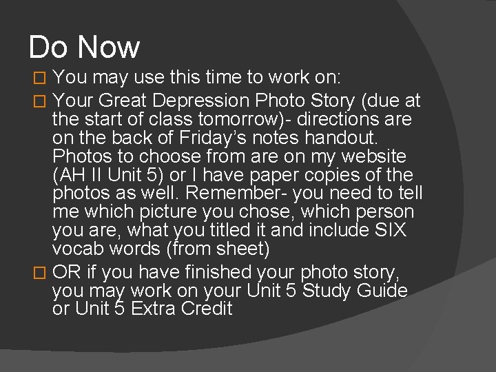 Do Now You may use this time to work on: Your Great Depression Photo