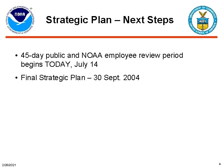 Strategic Plan – Next Steps • 45 -day public and NOAA employee review period