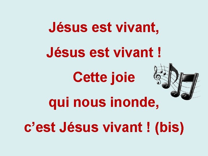 Jésus est vivant, Jésus est vivant ! Cette joie qui nous inonde, c’est Jésus