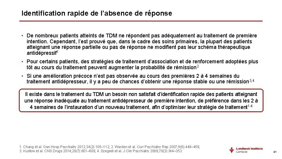 Identification rapide de l’absence de réponse • De nombreux patients atteints de TDM ne