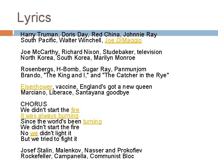 Lyrics • Harry Truman, Doris Day, Red China, Johnnie Ray South Pacific, Walter Winchell,