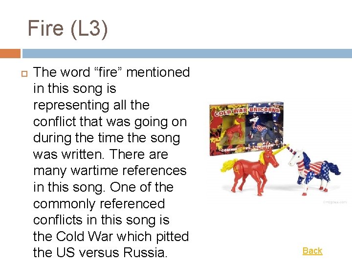 Fire (L 3) The word “fire” mentioned in this song is representing all the