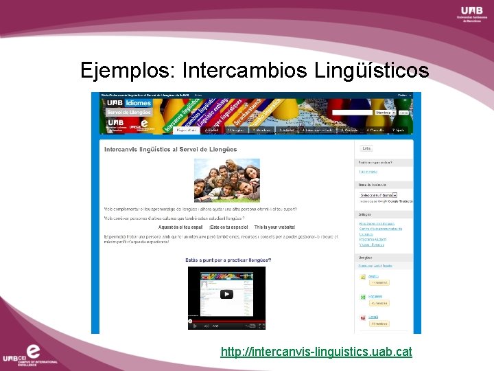 Ejemplos: Intercambios Lingüísticos http: //intercanvis-linguistics. uab. cat 