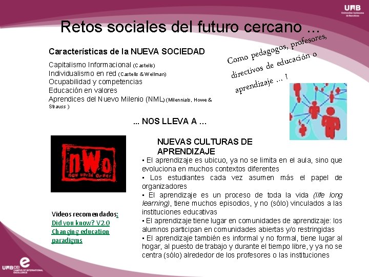 Retos sociales del futuro cercano. . . es, Características de la NUEVA SOCIEDAD Capitalismo