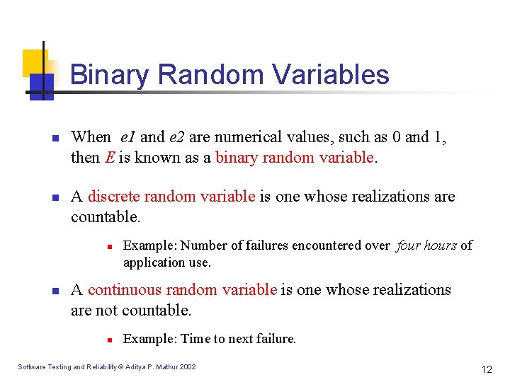 Binary Random Variables n n When e 1 and e 2 are numerical values, Binary Random Variables n n When e 1 and e 2 are numerical values,