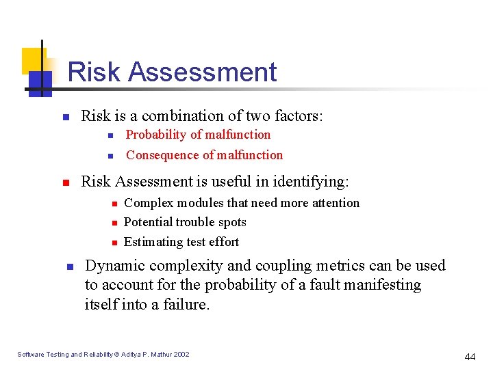 Risk Assessment n Risk is a combination of two factors: n n n Risk Risk Assessment n Risk is a combination of two factors: n n n Risk
