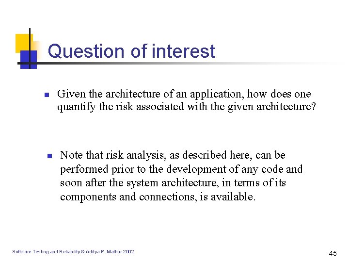 Question of interest n n Given the architecture of an application, how does one Question of interest n n Given the architecture of an application, how does one