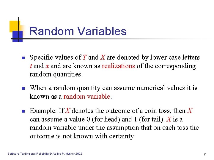 Random Variables n n n Specific values of T and X are denoted by Random Variables n n n Specific values of T and X are denoted by