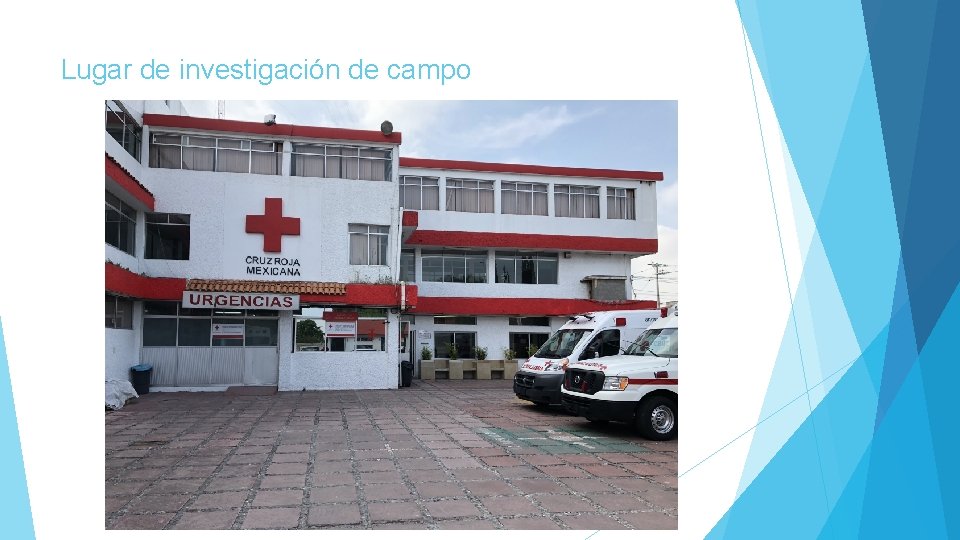Lugar de investigación de campo 