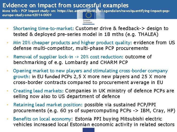 Evidence on impact from successful examples More info - PCP impact study- on: https: