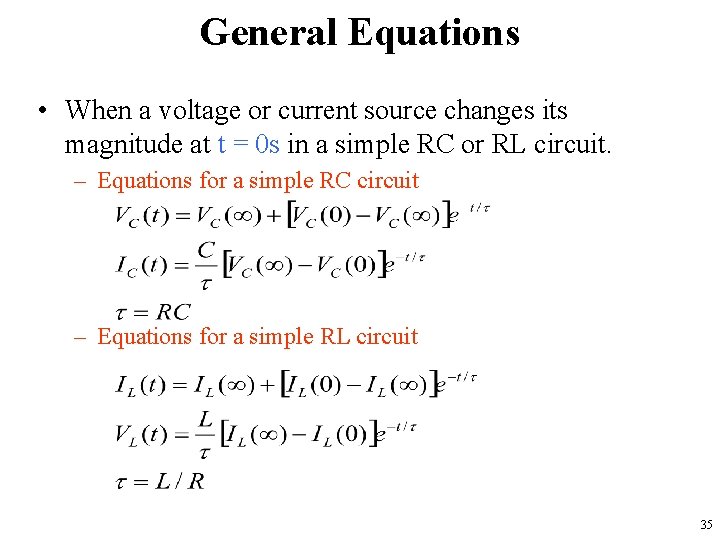 General Equations • When a voltage or current source changes its magnitude at t