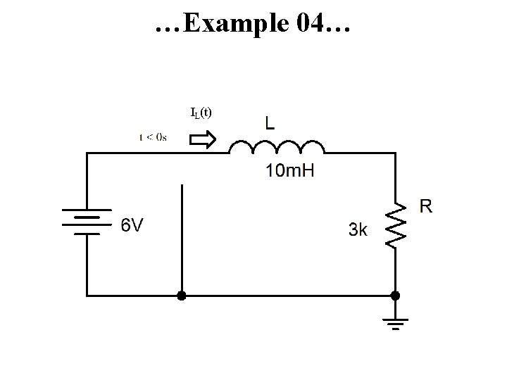 …Example 04… IL(t) 