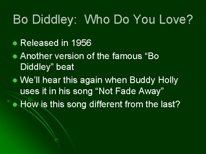 Bo Diddley: Who Do You Love? Released in 1956 l Another version of the