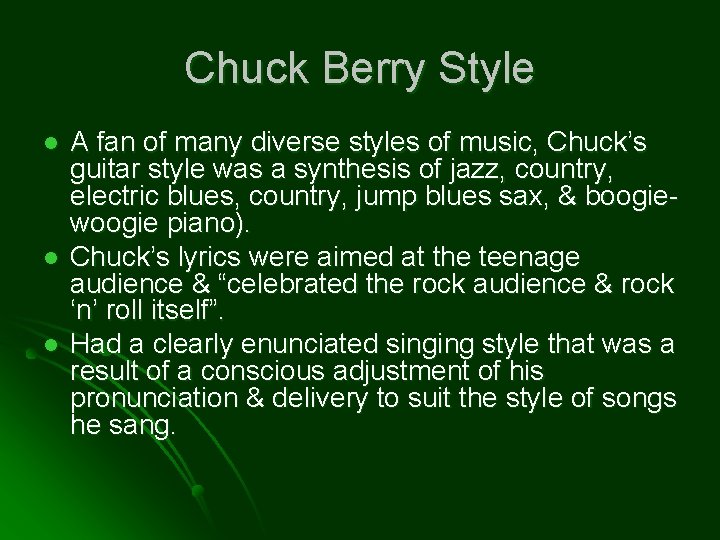 Chuck Berry Style l l l A fan of many diverse styles of music,