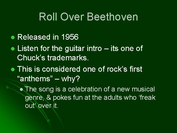 Roll Over Beethoven Released in 1956 l Listen for the guitar intro – its