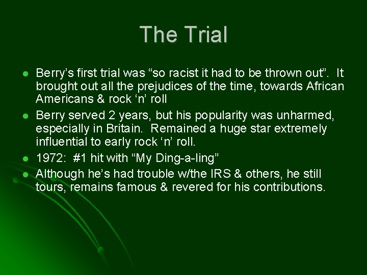 The Trial l l Berry’s first trial was “so racist it had to be