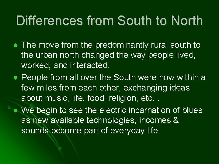 Differences from South to North l l l The move from the predominantly rural