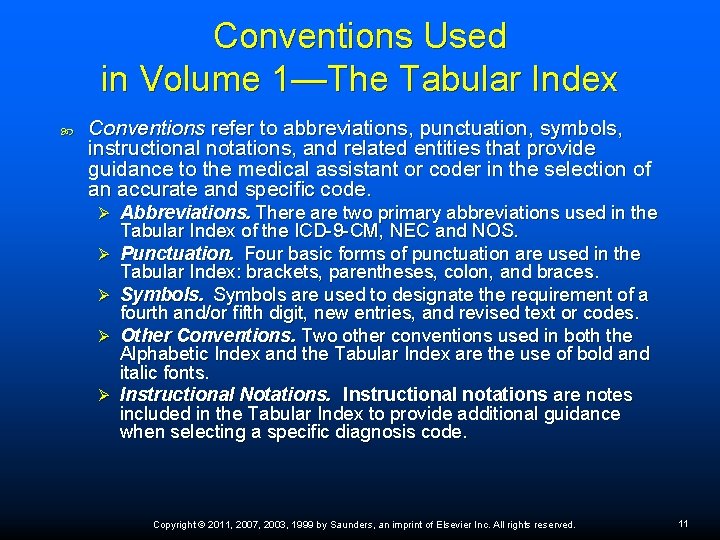 Conventions Used in Volume 1—The Tabular Index Conventions refer to abbreviations, punctuation, symbols, instructional