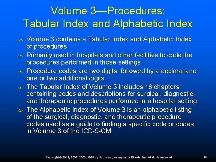 Volume 3—Procedures: Tabular Index and Alphabetic Index Volume 3 contains a Tabular Index and