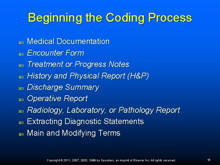 Beginning the Coding Process Medical Documentation Encounter Form Treatment or Progress Notes History and