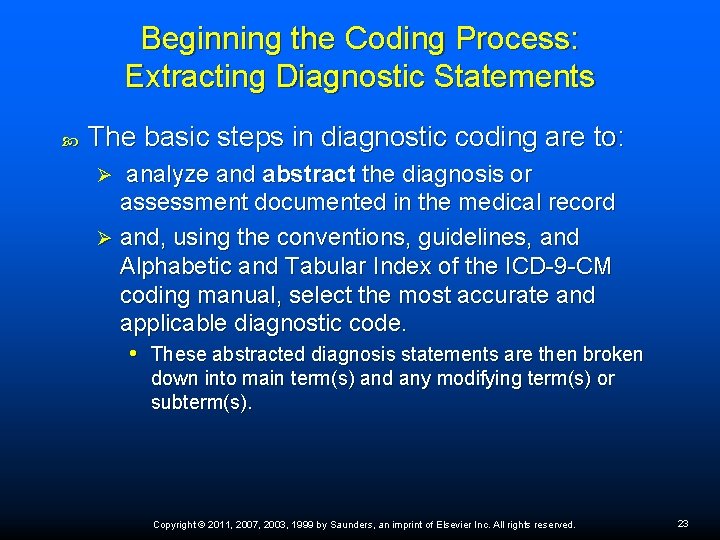 Beginning the Coding Process: Extracting Diagnostic Statements The basic steps in diagnostic coding are