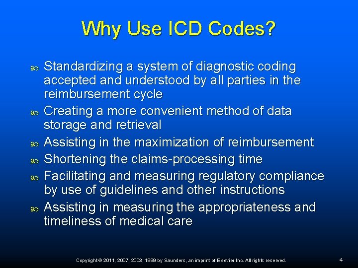 Why Use ICD Codes? Standardizing a system of diagnostic coding accepted and understood by