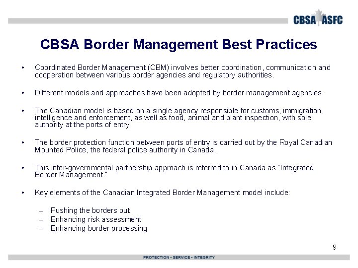 CBSA Border Management Best Practices • Coordinated Border Management (CBM) involves better coordination, communication