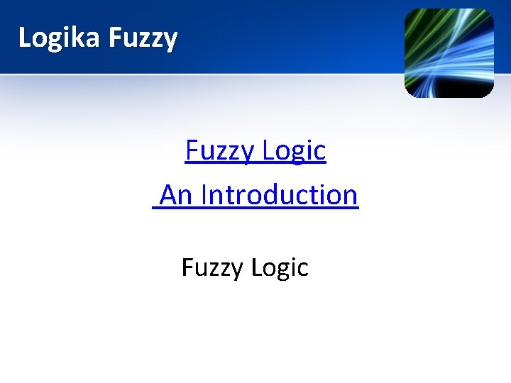 Logika Fuzzy Logic An Introduction Fuzzy Logic 