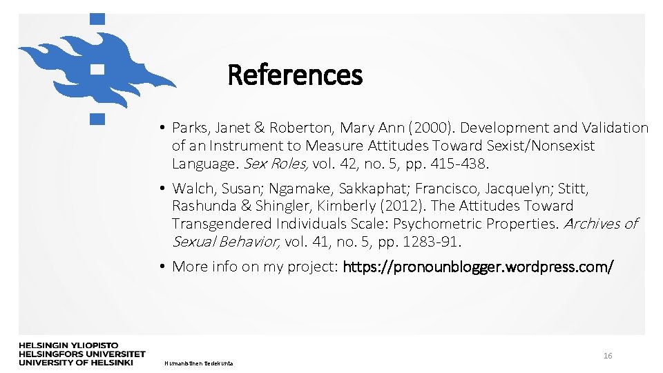 References • Parks, Janet & Roberton, Mary Ann (2000). Development and Validation of an