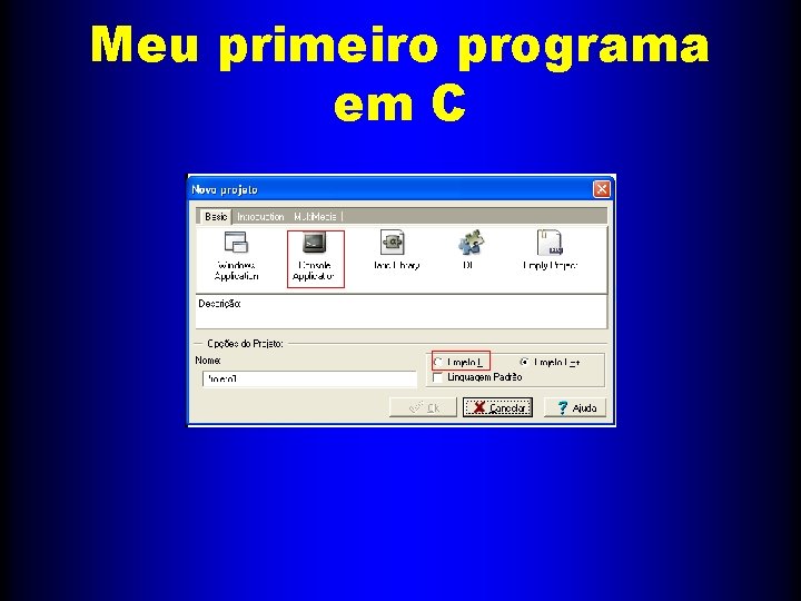 Meu primeiro programa em C 