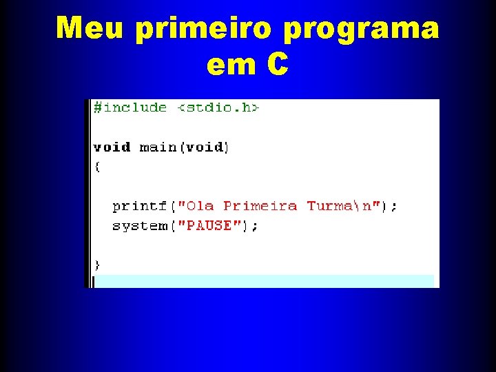 Meu primeiro programa em C 