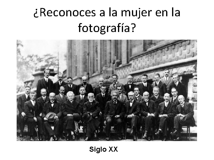 ¿Reconoces a la mujer en la fotografía? Siglo XX 