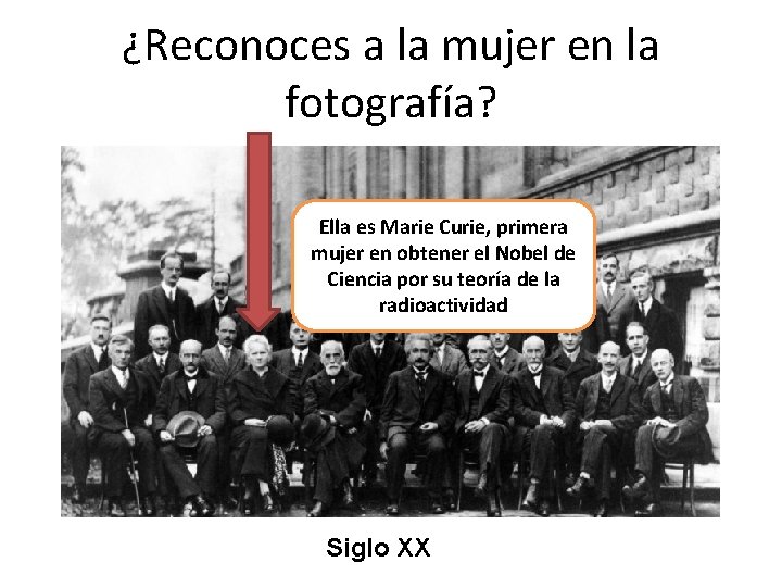 ¿Reconoces a la mujer en la fotografía? Ella es Marie Curie, primera mujer en