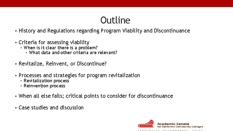 Outline • History and Regulations regarding Program Viability and Discontinuance • Criteria for assessing