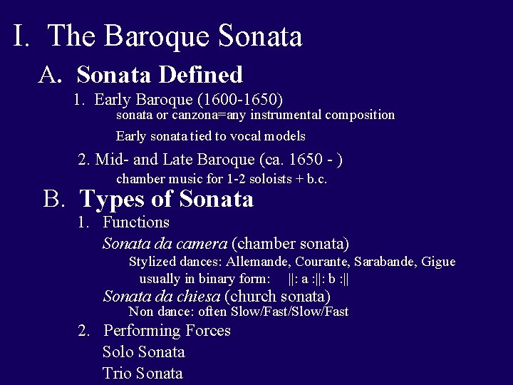 I. The Baroque Sonata A. Sonata Defined 1. Early Baroque (1600 -1650) sonata or