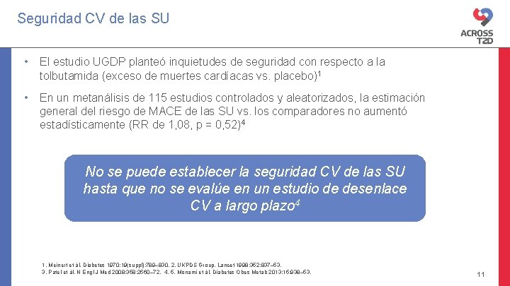 Seguridad CV de las SU • El estudio UGDP planteó inquietudes de seguridad con