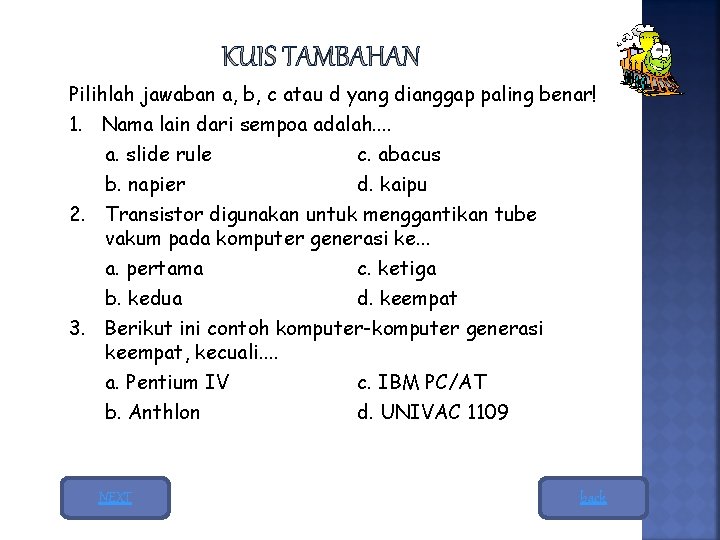 Pilihlah jawaban a, b, c atau d yang dianggap paling benar! 1. Nama lain