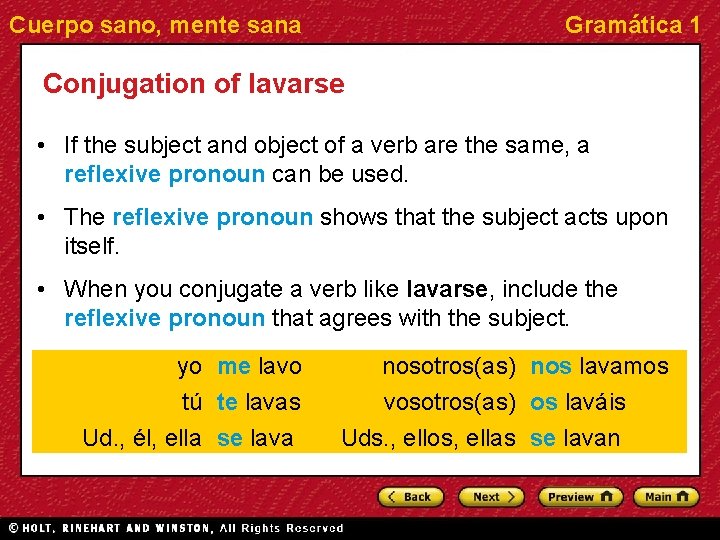 Cuerpo sano, mente sana Gramática 1 Conjugation of lavarse • If the subject and