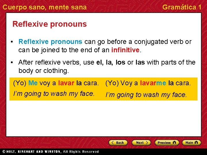 Cuerpo sano, mente sana Gramática 1 Reflexive pronouns • Reflexive pronouns can go before