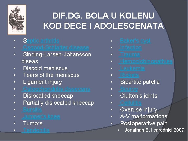 DIF. DG. BOLA U KOLENU KOD DECE I ADOLESCENATA • • • • Septic