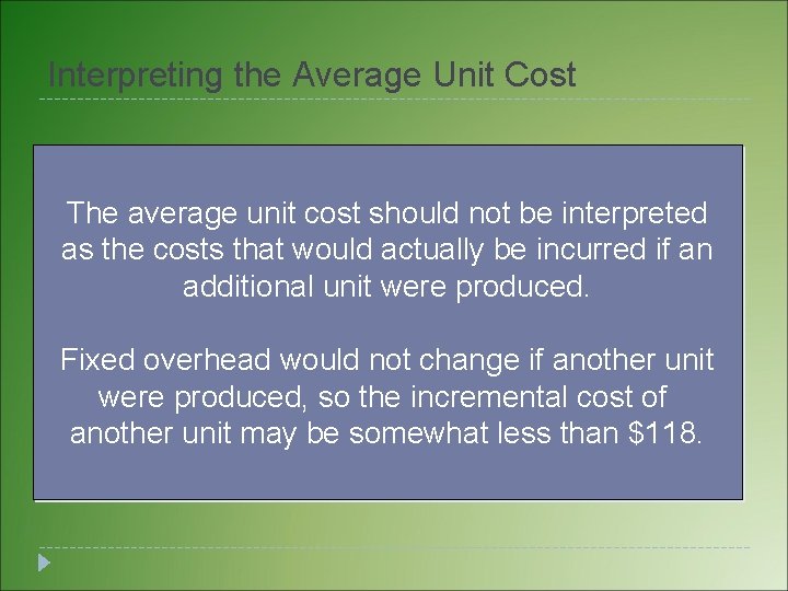 Interpreting the Average Unit Cost The average unit cost should not be interpreted as Interpreting the Average Unit Cost The average unit cost should not be interpreted as